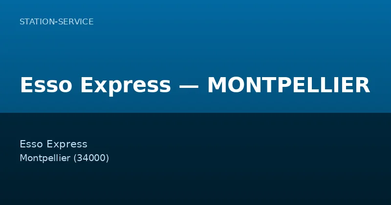 Esso Express — MONTPELLIER