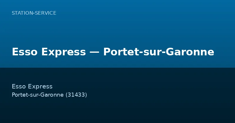 Esso Express — Portet-sur-Garonne