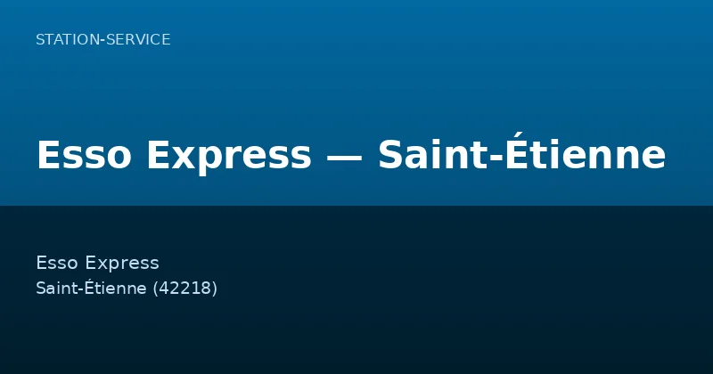 Esso Express — Saint-Étienne