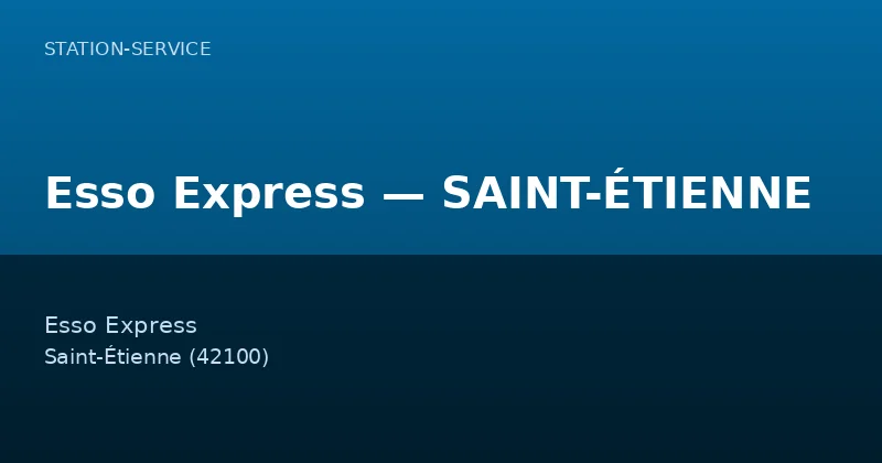 Esso Express — SAINT-ÉTIENNE