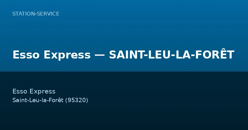 Esso Express — SAINT-LEU-LA-FORÊT