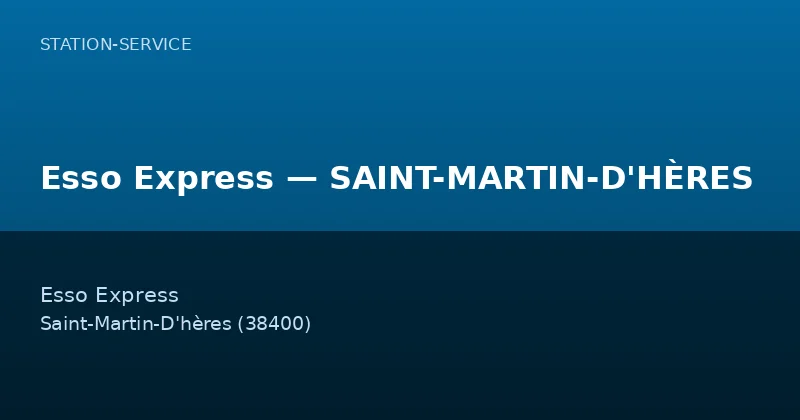 Esso Express — SAINT-MARTIN-D'HÈRES