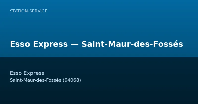 Esso Express — Saint-Maur-des-Fossés