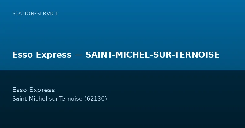 Esso Express — SAINT-MICHEL-SUR-TERNOISE