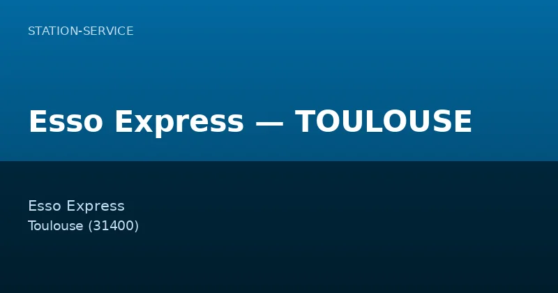 Esso Express — TOULOUSE