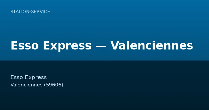 Esso Express — Valenciennes
