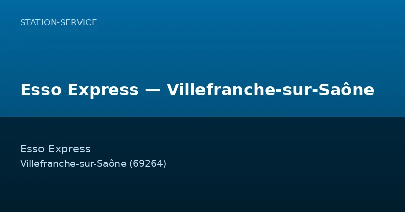 Esso Express — Villefranche-sur-Saône