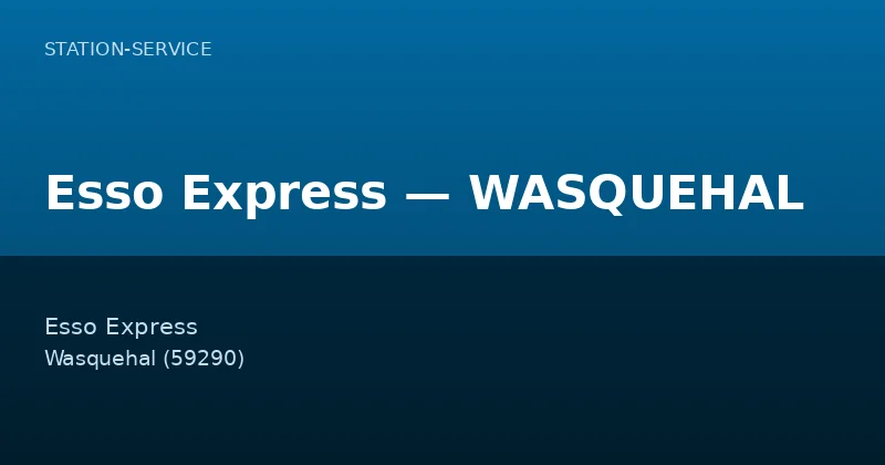 Esso Express — WASQUEHAL — Station-Service à Wasquehal