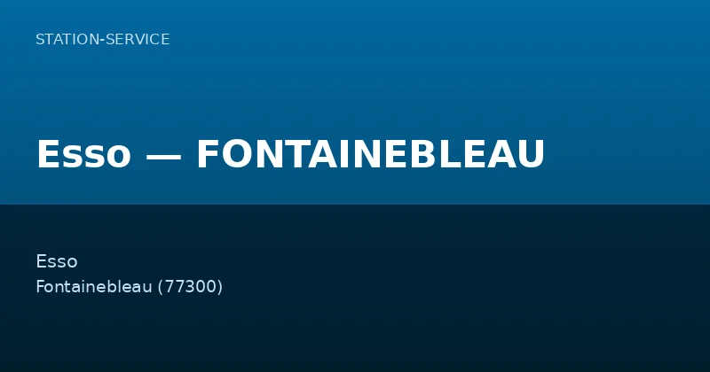 Esso — FONTAINEBLEAU