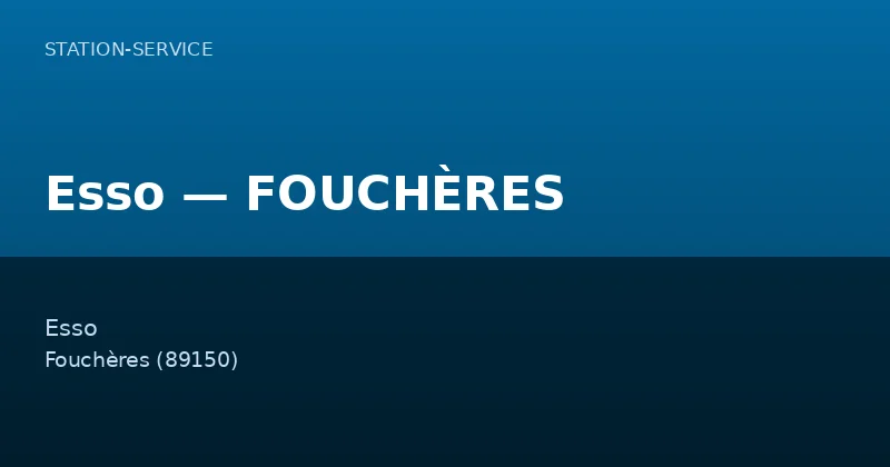 Esso — FOUCHÈRES