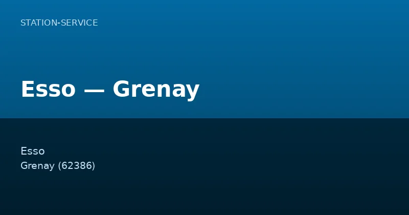 Esso — Grenay
