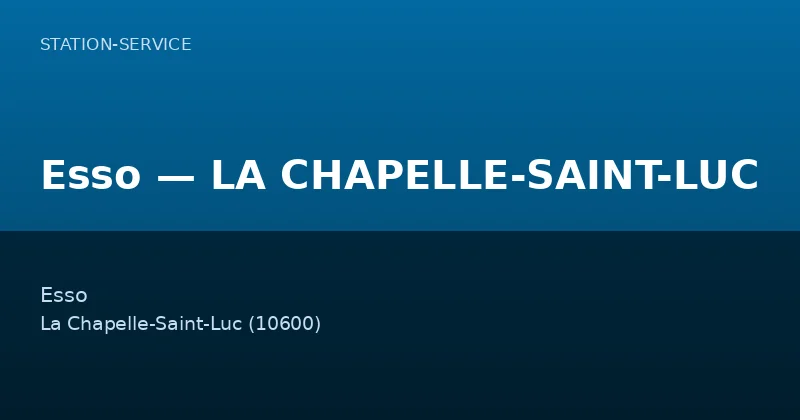 Esso — LA CHAPELLE-SAINT-LUC