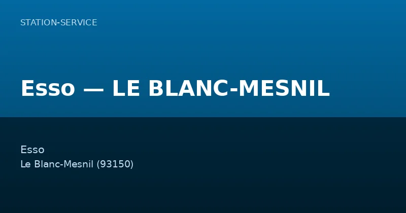 Esso — LE BLANC-MESNIL