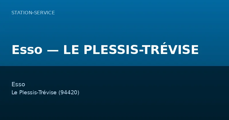 Esso — LE PLESSIS-TRÉVISE