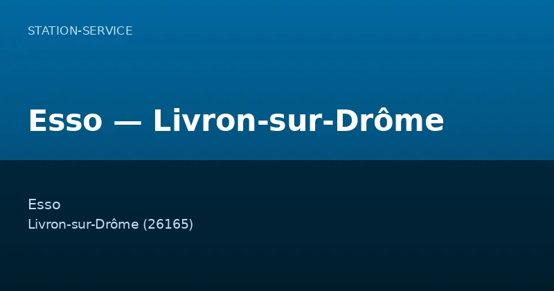 Esso — Livron-sur-Drôme