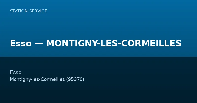 Esso — MONTIGNY-LES-CORMEILLES