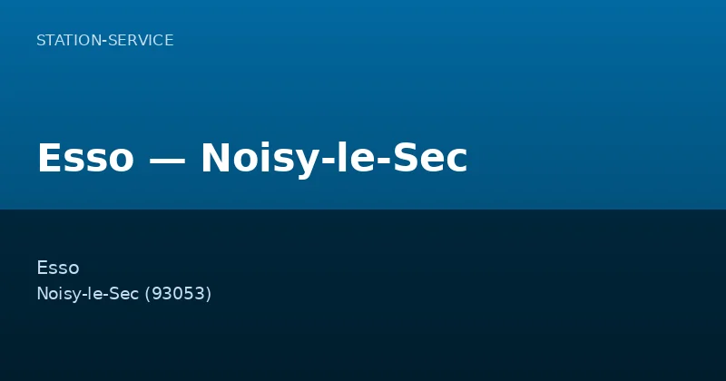 Esso — Noisy-le-Sec