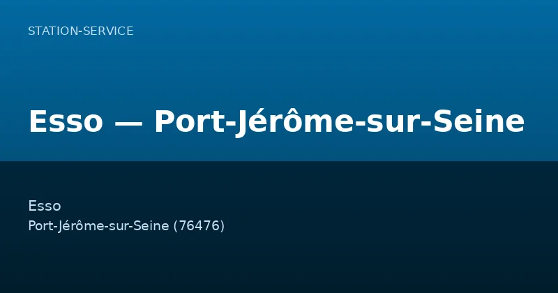 Esso — Port-Jérôme-sur-Seine