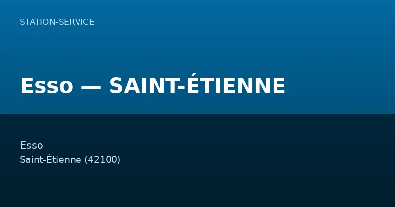 Esso — SAINT-ÉTIENNE