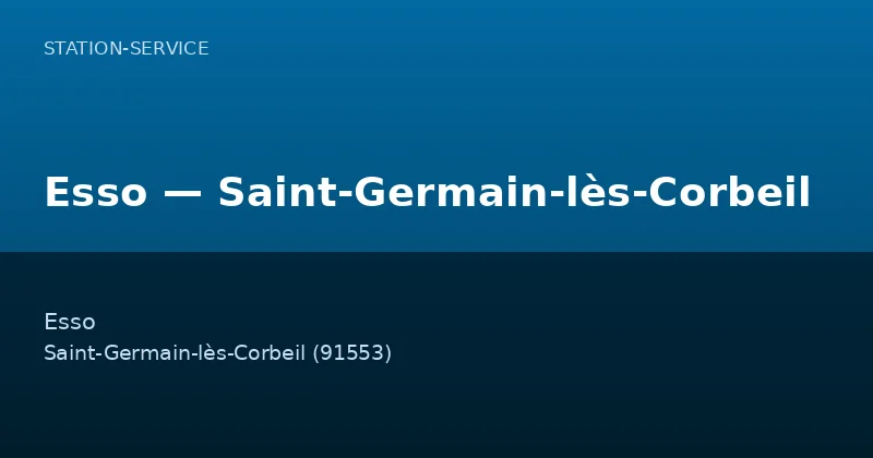 Esso — Saint-Germain-lès-Corbeil