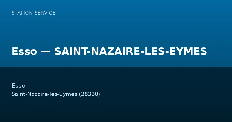 Esso — SAINT-NAZAIRE-LES-EYMES