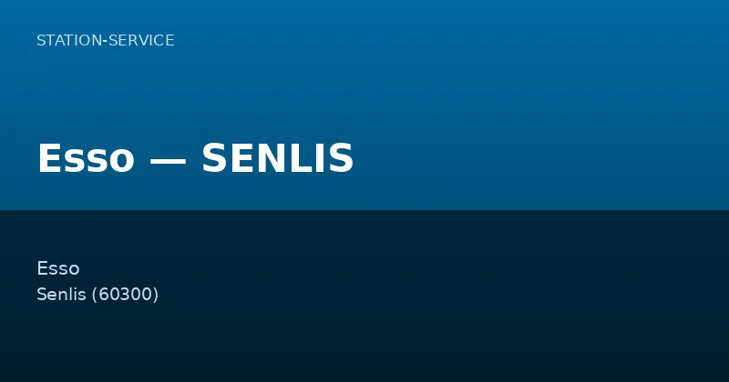 Esso — SENLIS