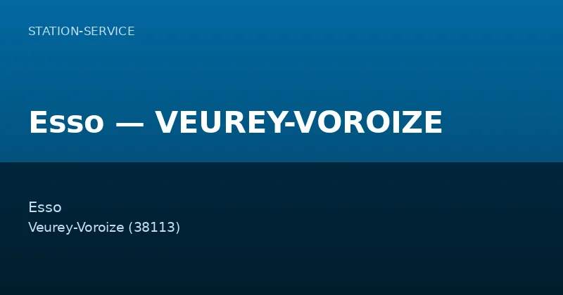 Esso — VEUREY-VOROIZE