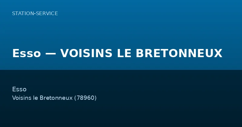 Esso — VOISINS LE BRETONNEUX