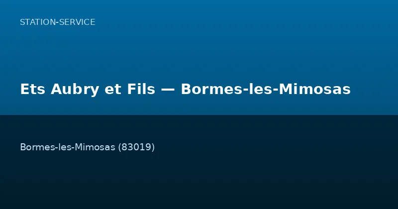 Ets Aubry et Fils — Bormes-les-Mimosas