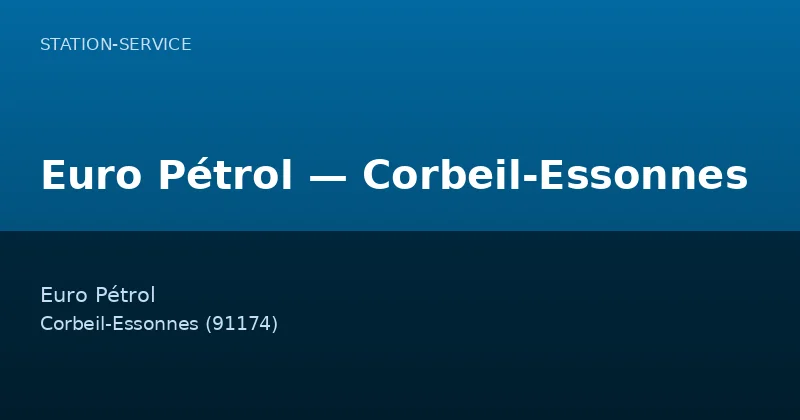 Euro Pétrol — Corbeil-Essonnes