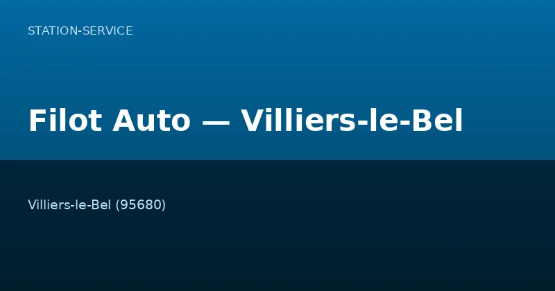 Filot Auto — Villiers-le-Bel