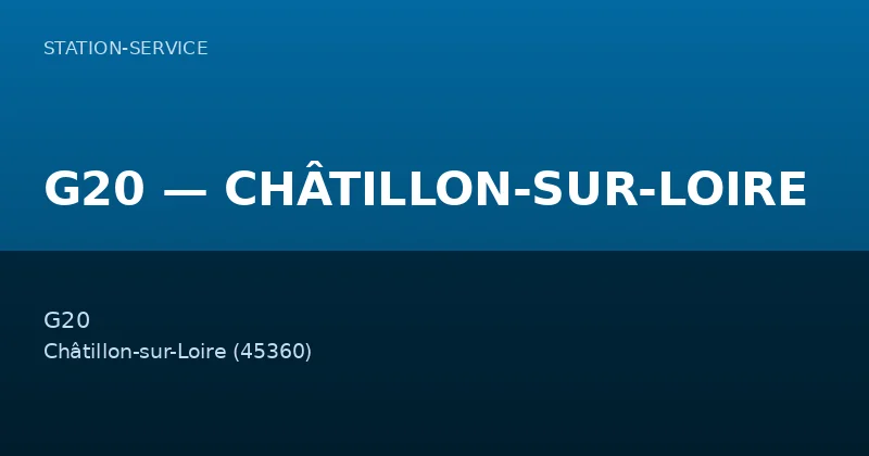G20 — CHÂTILLON-SUR-LOIRE