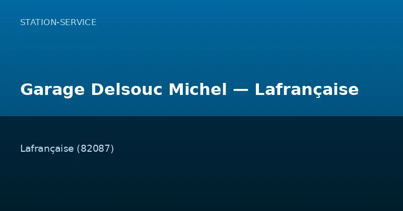Garage Delsouc Michel — Lafrançaise