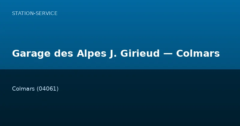 Garage des Alpes J. Girieud — Colmars