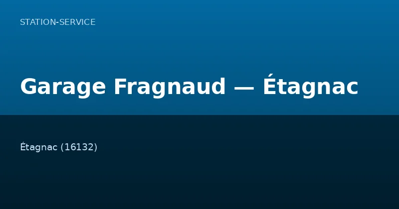 Garage Fragnaud — Étagnac