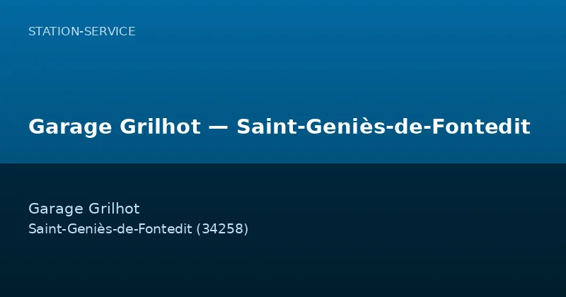 Garage Grilhot — Saint-Geniès-de-Fontedit
