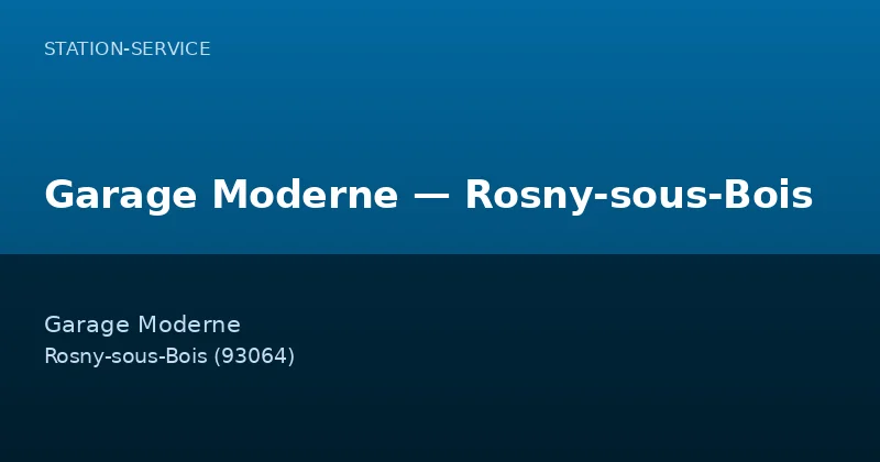 Garage Moderne — Rosny-sous-Bois