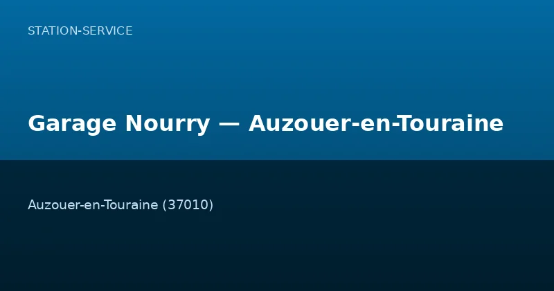 Garage Nourry — Auzouer-en-Touraine