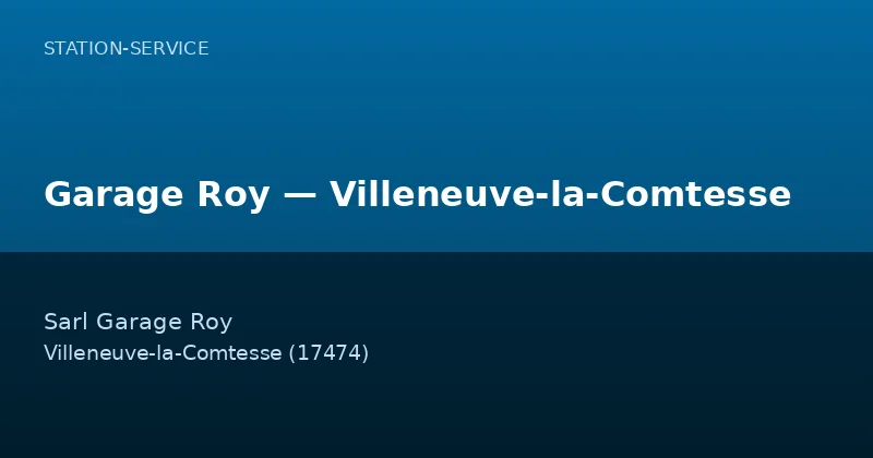 Garage Roy — Villeneuve-la-Comtesse