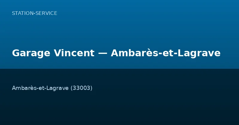 Garage Vincent — Ambarès-et-Lagrave