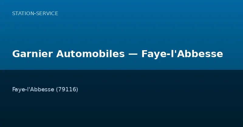 Garnier Automobiles — Faye-l'Abbesse