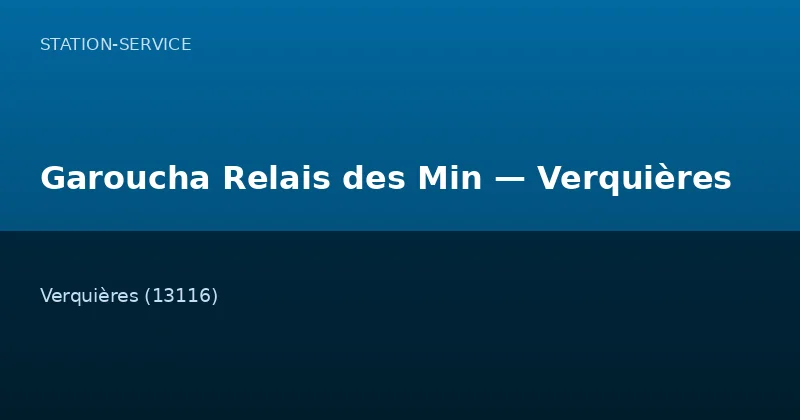 Garoucha Relais des Min — Verquières