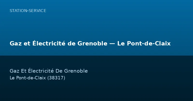 Gaz et Électricité de Grenoble — Le Pont-de-Claix