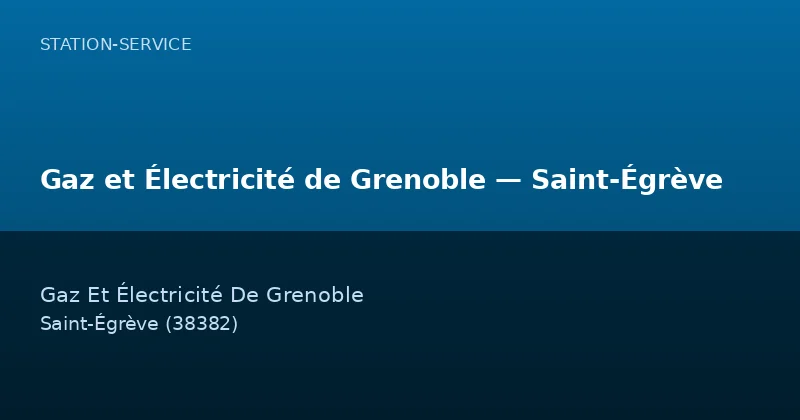 Gaz et Électricité de Grenoble — Saint-Égrève