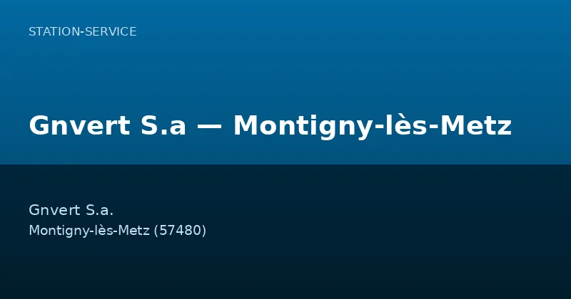 Gnvert S.a — Montigny-lès-Metz