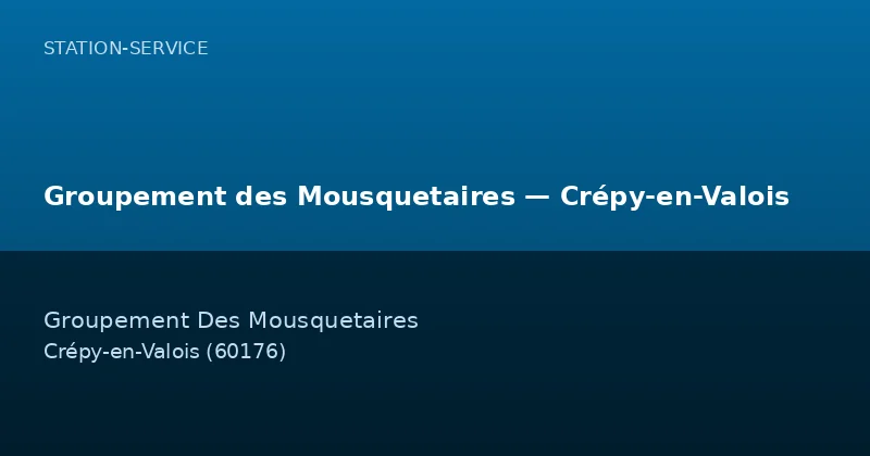 Groupement des Mousquetaires — Crépy-en-Valois