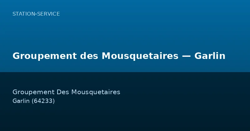 Groupement des Mousquetaires — Garlin
