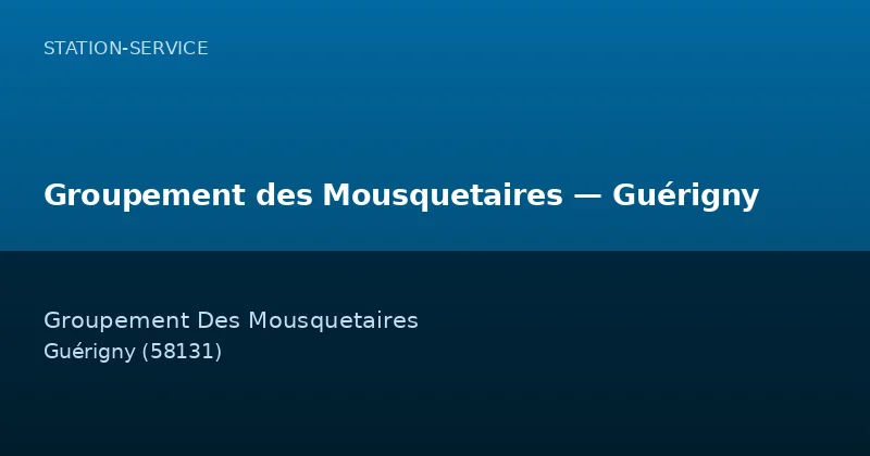 Groupement des Mousquetaires — Guérigny