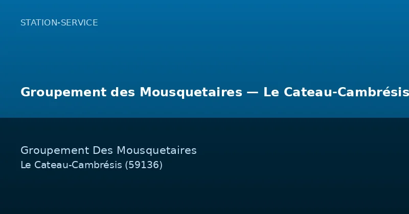 Groupement des Mousquetaires — Le Cateau-Cambrésis