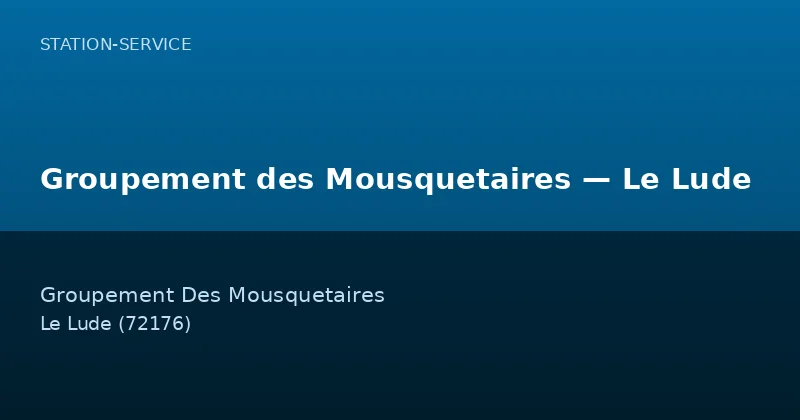 Groupement des Mousquetaires — Le Lude
